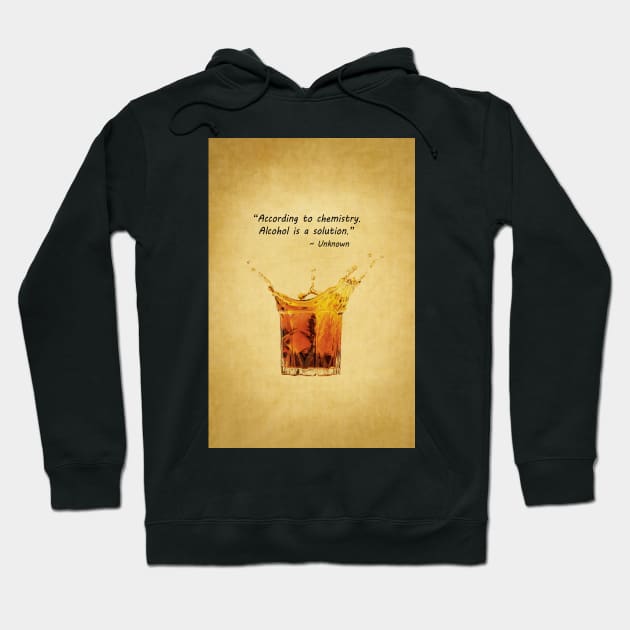 Whiskey Drinking Quote Hoodie by dalekincaid